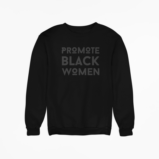 Promote Black Women - Crew Sweatshirt