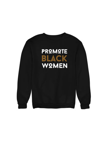 Promote Black Women - Crew Sweatshirt